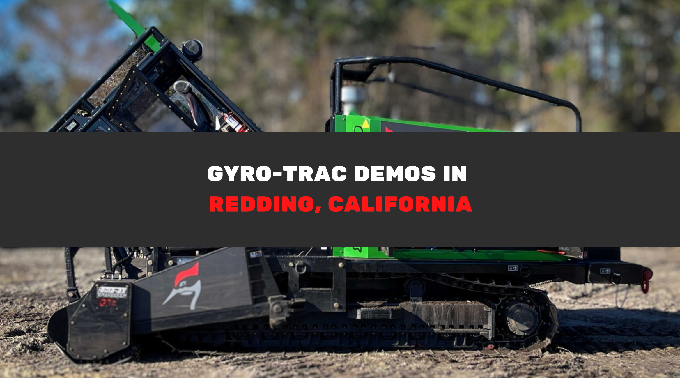 Experience the Power of Gyro-Trac in Redding, CA: Live Demos of GT365, GT200, and More!