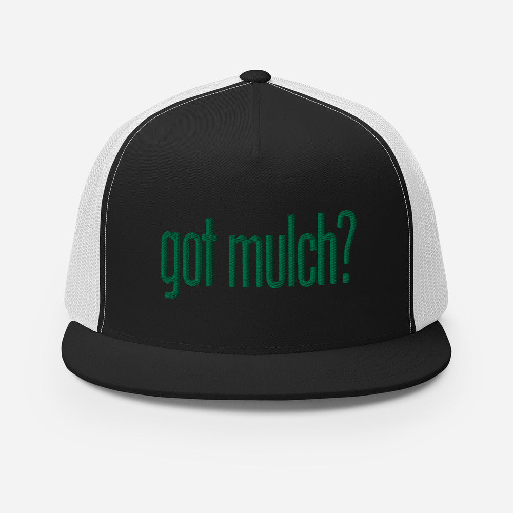 got mulch? Trucker Cap