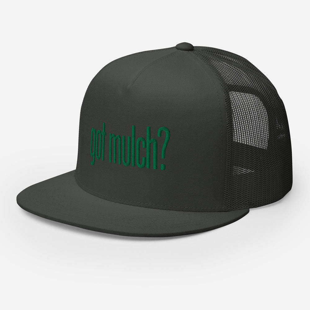 got mulch? Trucker Cap