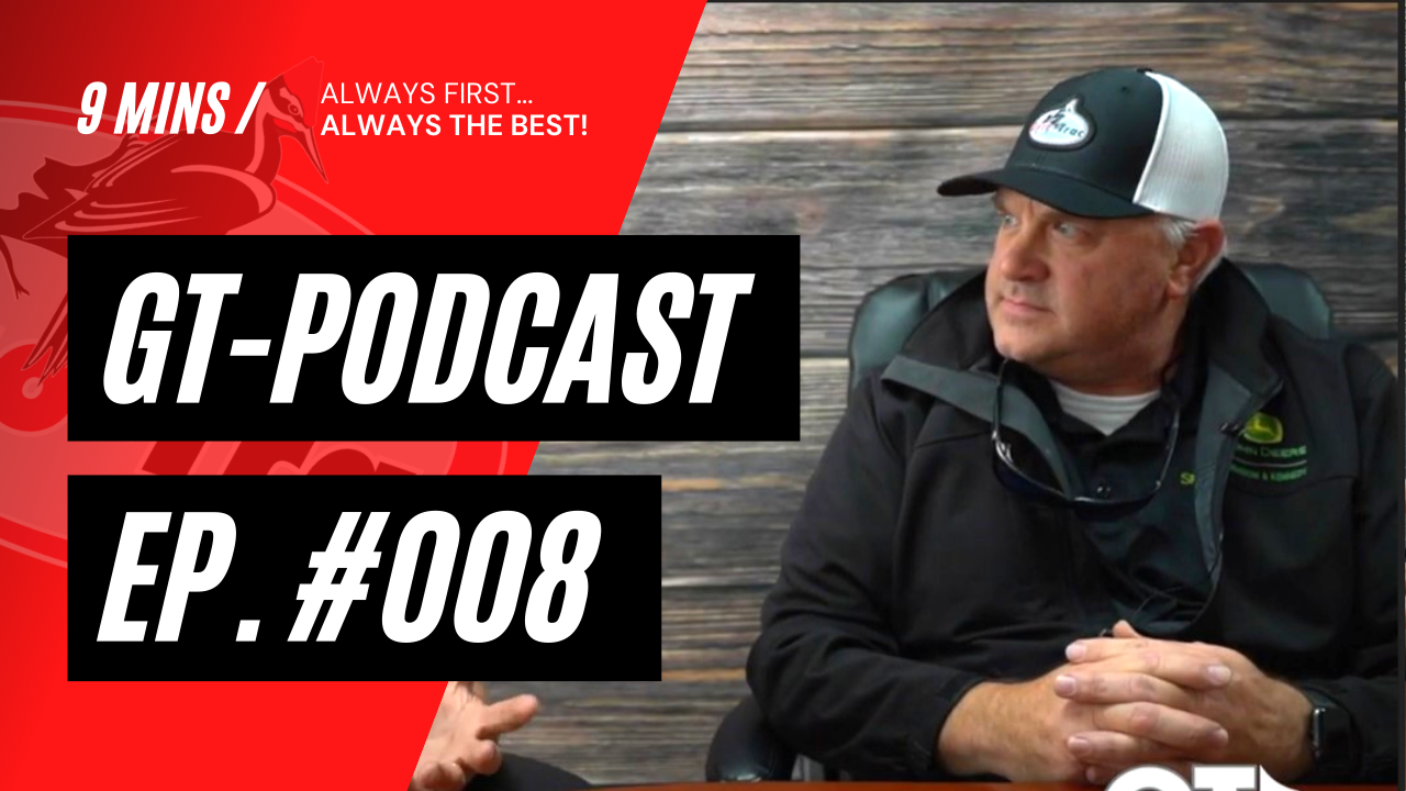 GT Podcast EP 008 feat a Good Friend from John Deere and Sparrow & Kennedy