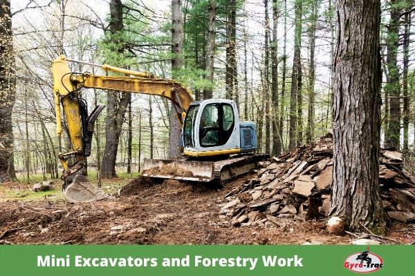 Are Mini Excavators Good For Forestry Work?