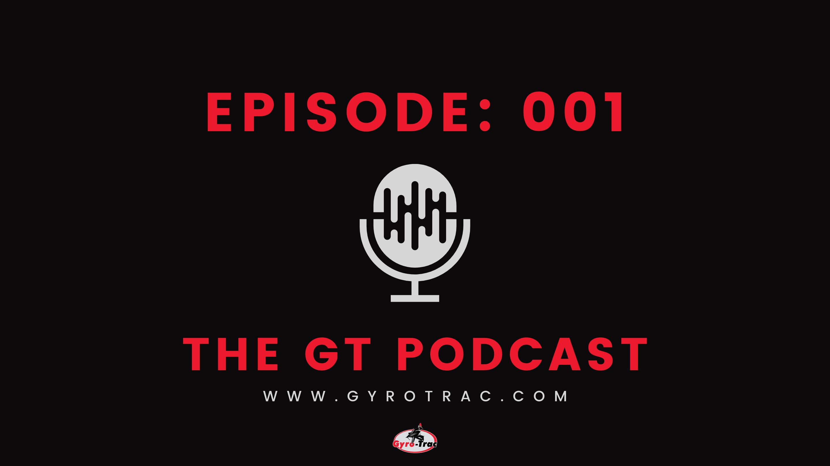 GT Podcast | Ep 001 | The Beginning