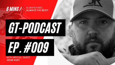 GT Podcast EP 009 featuring special guest, Jesse Rast.