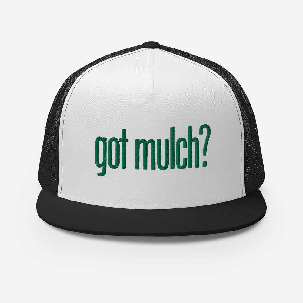 got mulch? Trucker Cap