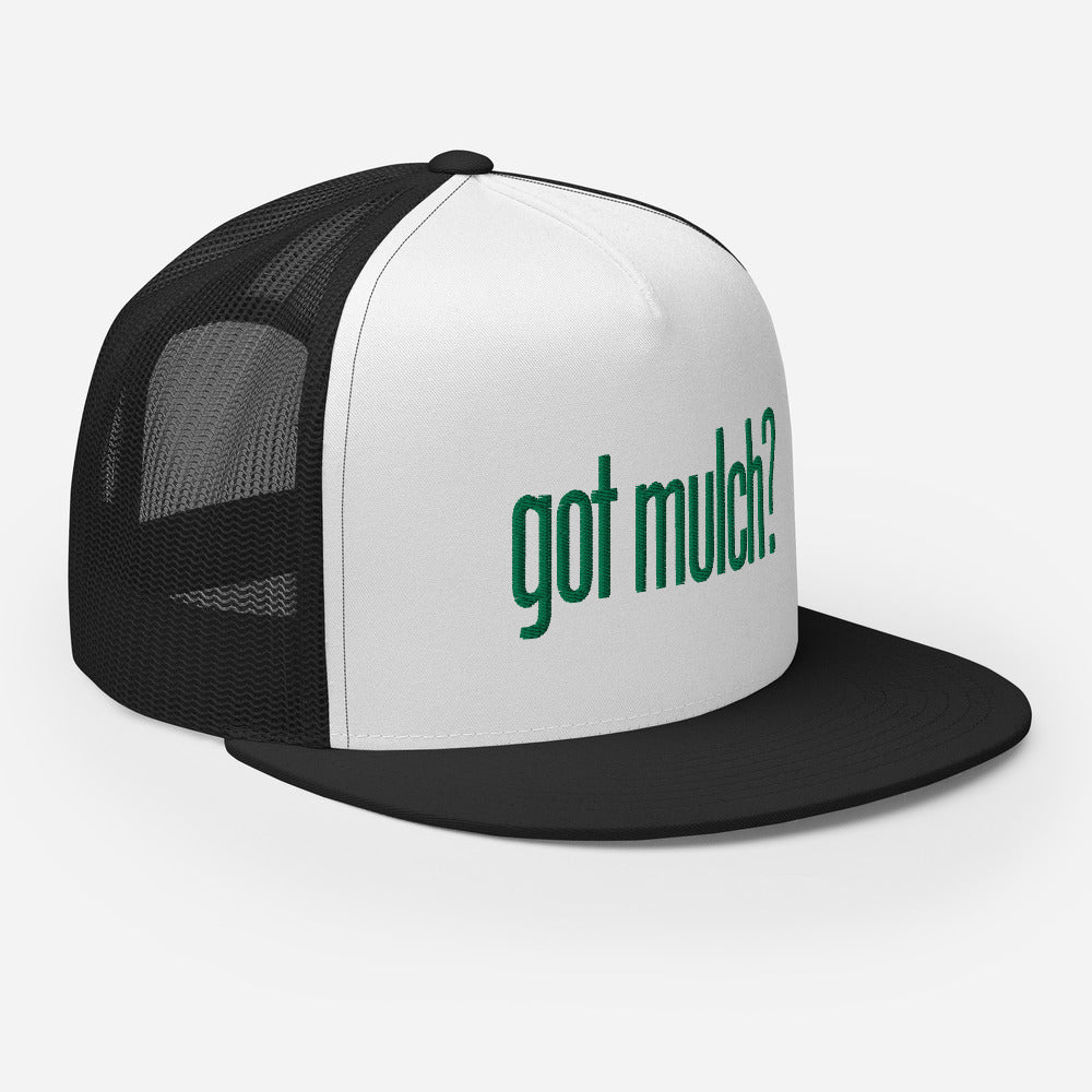 got mulch? Trucker Cap