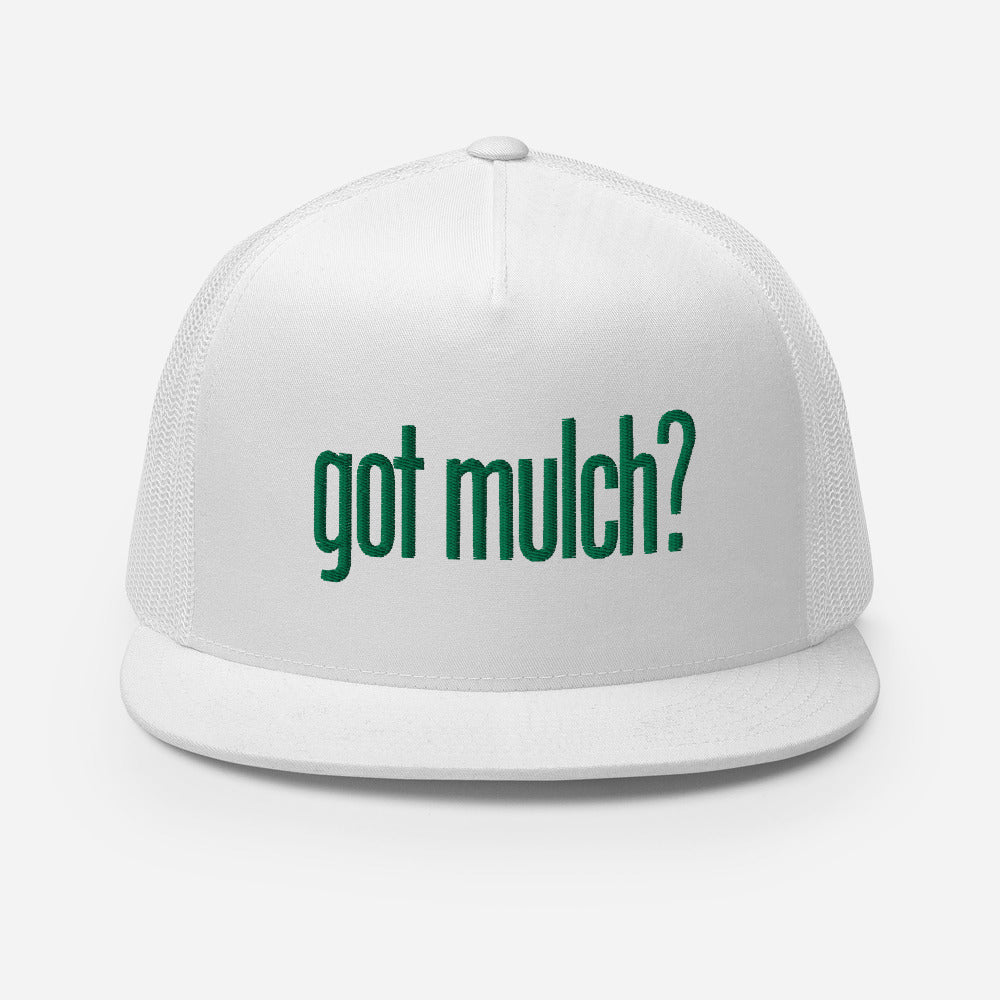 got mulch? Trucker Cap