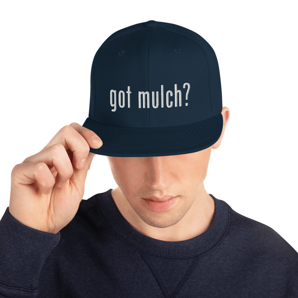 "got mulch?' Snapback Hat