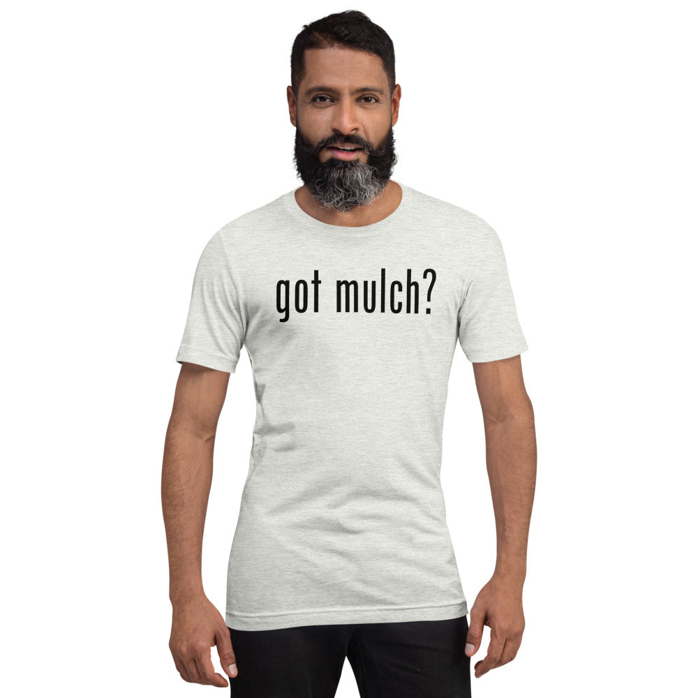 "got mulch" White gyro-Trac Short-Sleeve Unisex T-Shirt
